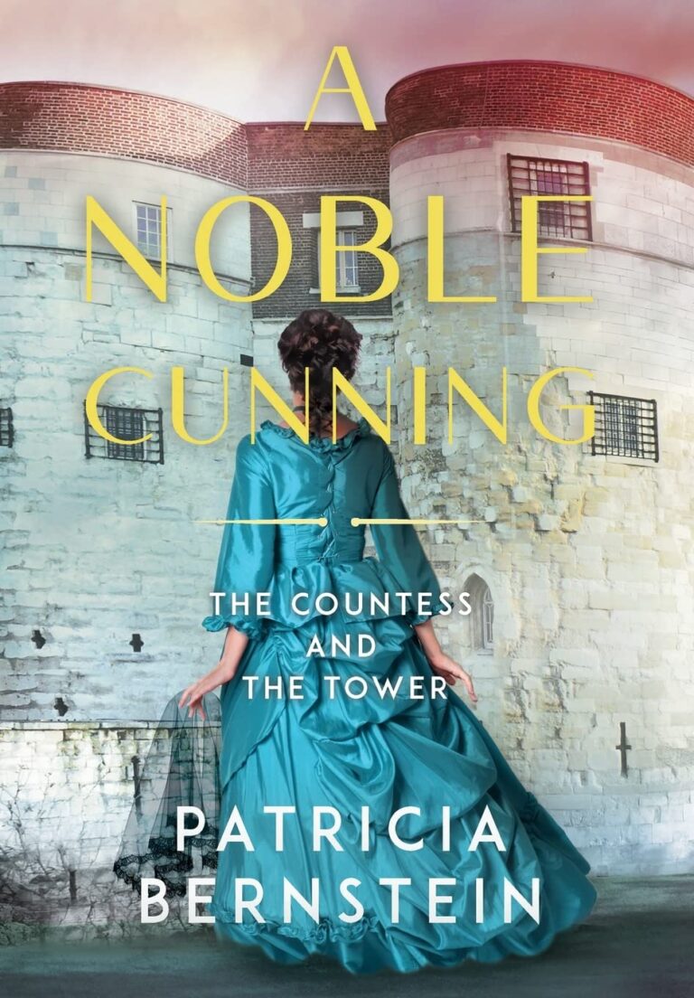 Launch: Patricia Bernstein’s A Noble Cunning: The Countess and the Tower