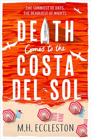 Death Comes to the Costa del Sol by MH Eccleston