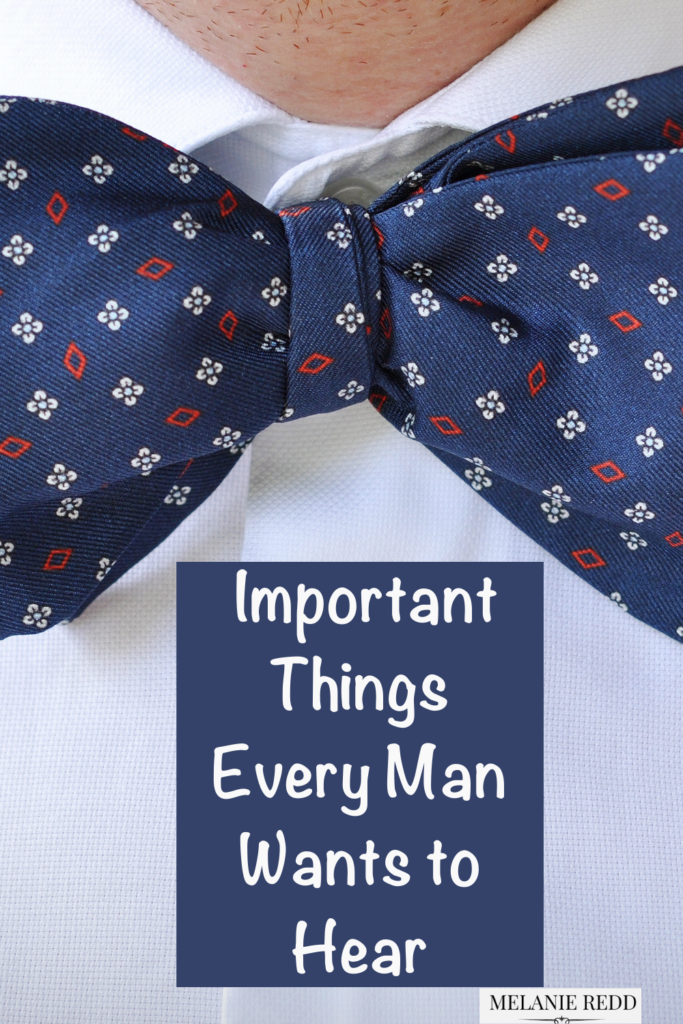 5 Important Things Every Man Wants to Hear